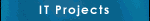 IT Projects