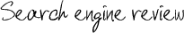 Search engine review